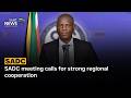 SADC meeting calls for strong regional cooperation