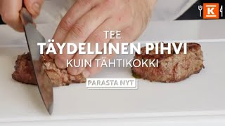 Tee täydellinen pihvi kuin tähtikokki | Parasta nyt | K-Ruoka