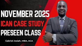 “ICAN Case Study Nov 2025 Preseen Analysis (Part 1) — Ace the Exam With This Breakdown!”