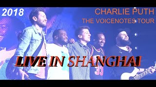 Charlie Puth: The VoiceNotes Tour - Live in Shanghai (October 31st, 2018) [FULL