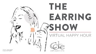 The Earring Show 2020: Virtual Happy Hour