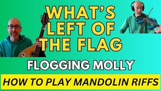 What's Left of the Flag | Flogging Molly | Mandolin lesson