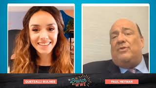 QUETZALLI BULNES WITH PAUL HEYMAN EXCLUSIVE INTERVIEW #elbrunchdewwe