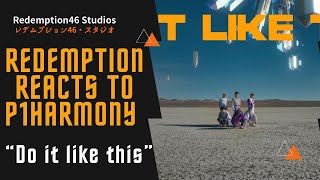 Redemption Reacts to P1Harmony (피원하모니) - 'Do It Like This' MV