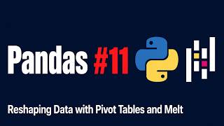 Learn Pandas in Python #11 — Reshaping Data with Pivot Tables and Melt