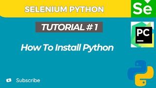 Selenium WebDriver with Python tutorial 1 | How to Install Python