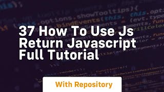 37 how to use js return javascript full tutorial