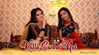 KALLA SOHNA NAI - Neha Kakkar | Dance Cover by Team A |