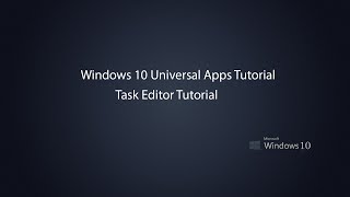 Windows 10 Universal Apps - Task Editor Tutorial