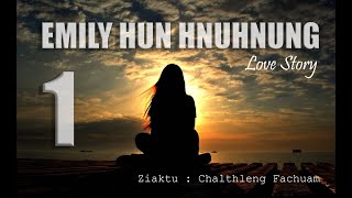 Emily hun hnuhnung Then 1na, Mizo thawnthu ngaihnawm, Love Story