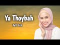 Ya Thoybah lirik ( sholawat ) merdu