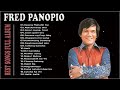 Fred Panopio Greatest Hits Full Album - Fred Panopio Medley Songs