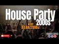 House Music 2000s by D3 Dazzdadj