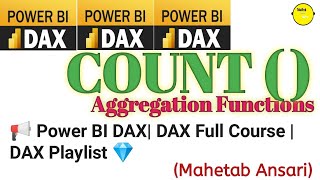 📢 1.5 - COUNT DAX Aggregation Functions | DAX Playlist | DAX Complete Course |#powerbi   #dax 💎