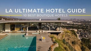Los Angeles Best Boutique Hotels: We Tested 14 to Find 10 Best