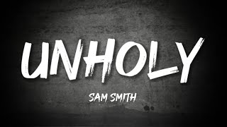 Sam Smith - Unholy (Lyrics) ft. Kim Petras (Lyrics)