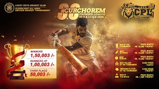 LIVE | DAY 2|CURCHOREM PREMIER LEAGUE 2025 | LUCKY BOYS CRICKET CLUB | FLOODLIGHT CRICKET TOURNAMENT