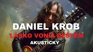 Daniel Krob \u0026 Bohemica - Lásko voníš deštěm