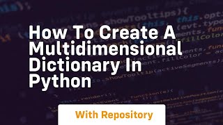 How to create a multidimensional dictionary in python