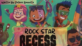 Rock Star Recess \\ By Patrick Baggatta Illustrated By Emily Mullock \\ Children Book Read Aloud