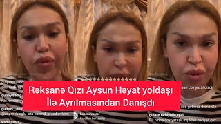 Müğənni Rəqsanə İsmayılova Qızı Aysun Həyat Yoldaşı ilə Ayrılmağından Danışdı