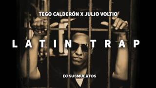 2017 LATIN TRAP - TEGO CALDERON X JULIO VOLTIO - DJ SUSMUERTOS (Download Link)