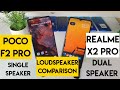 Realme x2 pro vs poco f2 pro loudspeaker comparison test