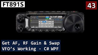 FT891S No.43 - Getting More Buttons & Controls Working 3 - C# WPF - David G7UIV
