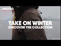 take on winter discover the musto parka collection