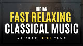Indian Fast Relaxing Classical Music - Copyright Free Music