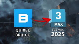 Quixel Bridge Updates \u0026 Easy Setup for 3Ds Max 2025