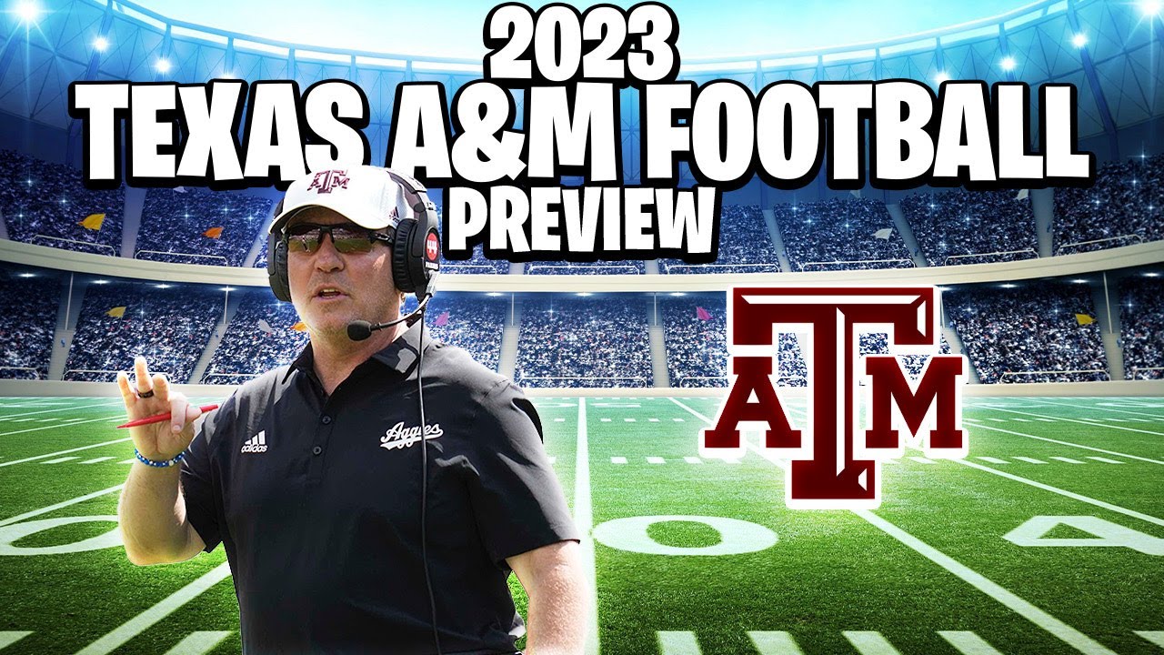 Texas A&M Aggies 2023 Football Preview - Win Big Sports