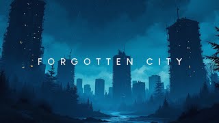 Forgotten City | Beautiful Chill Music Mix