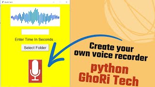 Build your own, Create a Voice Recorder in Python | Python for beginners
