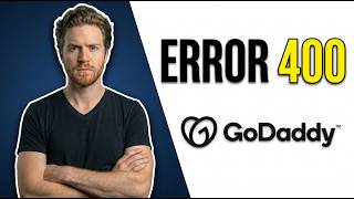 Fix GoDaddy Error 400 (Easy Fix Guide)