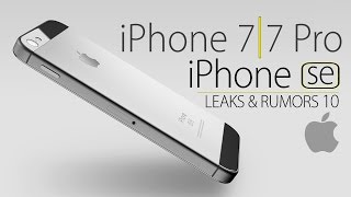 iPhone 7, 7 Pro & SE - Leaks & Rumors Part 10