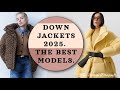 DOWN JACKETS 2025  THE MOST FASHIONABLE MODELS