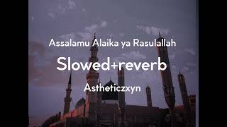 Assalamu alaika ya yarasulallah || slowed + reverb || Naat || with lyrics