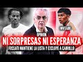 LA LISTA DE OCTUBRE🏆¿FOSSATI DECIDE MORIR EN SU LEY?💥CARRILLO, GUERRERO Y CUEVA DESCARTADOS