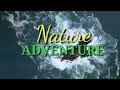 Nature Adventure Cinematic Video Part 1 || Nature Cinematic Video