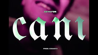 KEYS FOR - CANI (Prod. XXIAOYU)