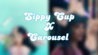 Sippy Cup X Carousel (mashup) || 𓋼𓍊 Inconsistent void 𓋼𓍊