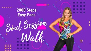 Soul Session | 2000 Step Easy Pace Walking Workout | Beginner Friendly