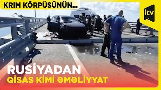 Krım körpüsündə terror aktı hazırlayan obyektlərə zərbə endirilib | Rusiya Müdafiə Nazirliyi