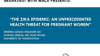 November 11th, 2016 - Breakfast with WACh: The Zika Epidemic