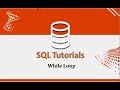 SQL Tutorials - 19.While Loop in SQL