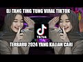 DJ TANG TING TUNG VIRAL TIKTOK FULL BASS 2024