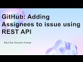 GitHub: Adding Assignees to issue using REST API