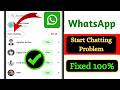 Fix WhatsApp Start Chatting Problem 2026 | Remove & Disable Issue Fast