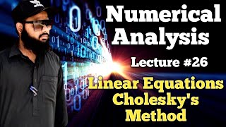 Cholesky's Method (System of linear equations) #numericalmethods #numericalanalysis @sirshayan19